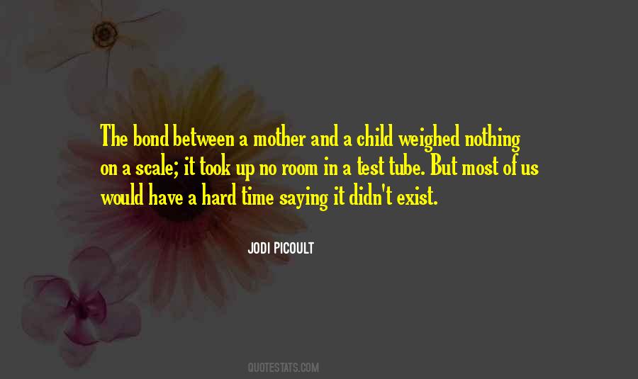 Quotes About Bond Between Mother And Child #755632
