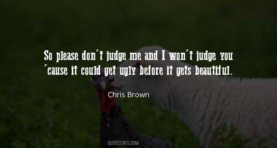Quotes About Before You Judge Me #1422719