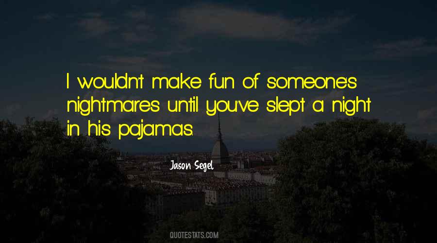 Quotes About A Night Of Fun #862501