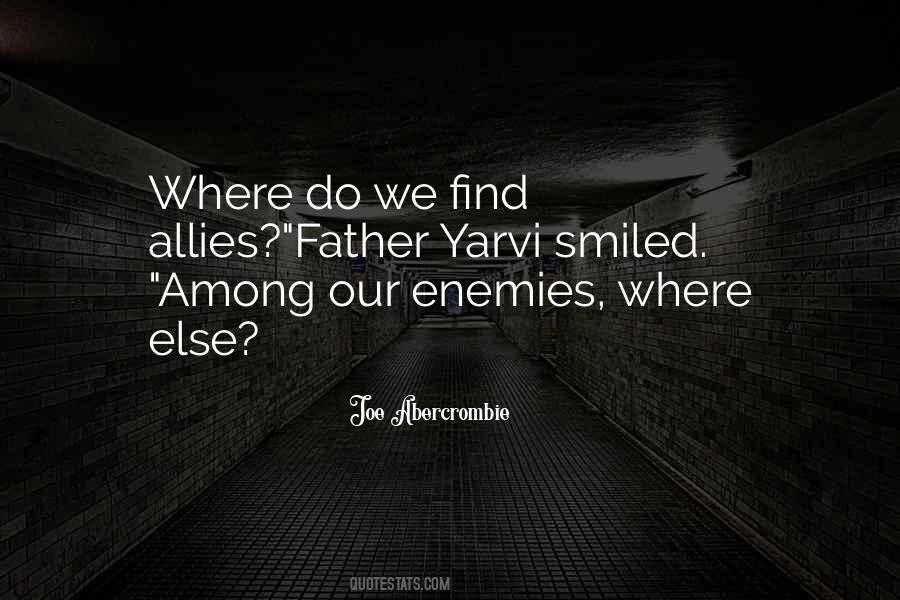 Quotes About Allies And Enemies #1280209