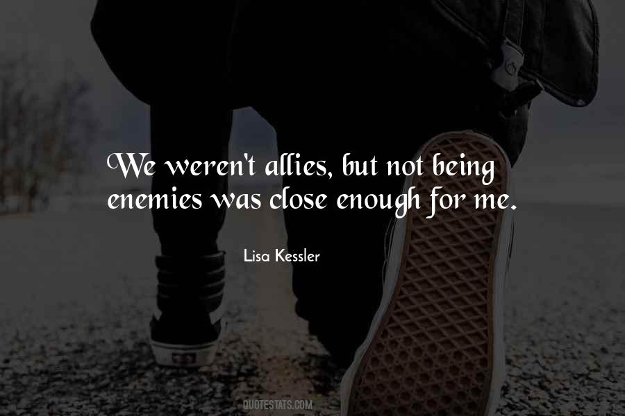 Quotes About Allies And Enemies #275457