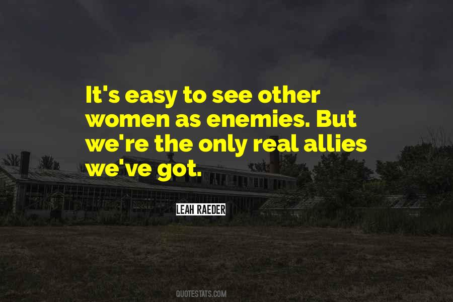 Quotes About Allies And Enemies #371362