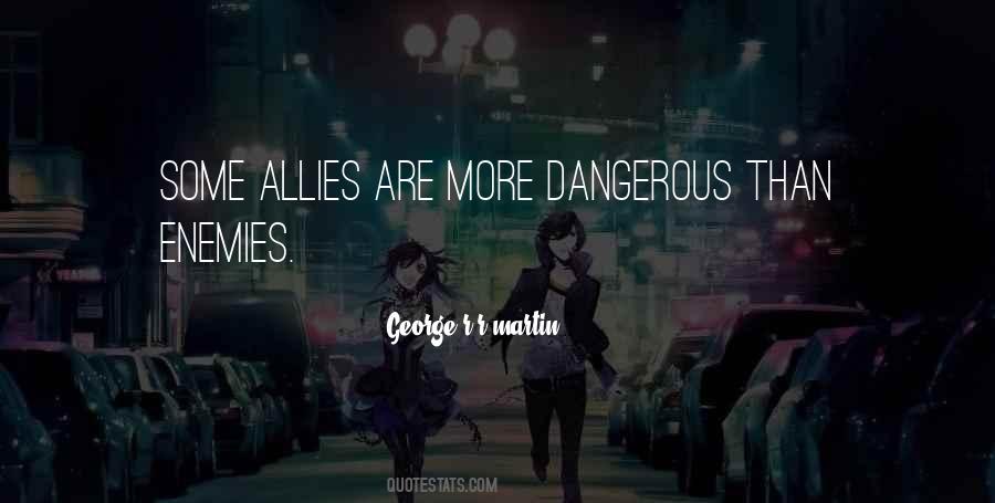 Quotes About Allies And Enemies #668995