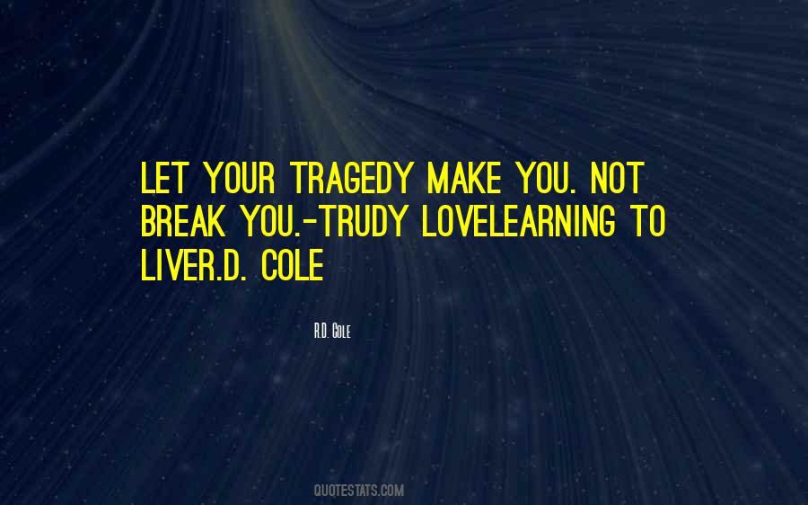 Quotes About Learning To Live Without You #235145