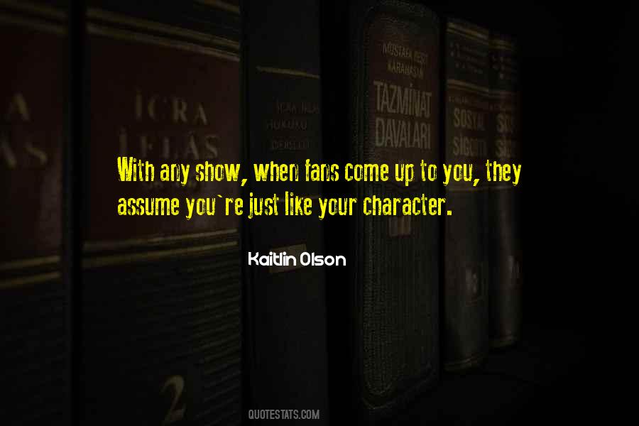 Your Character Quotes #1257664