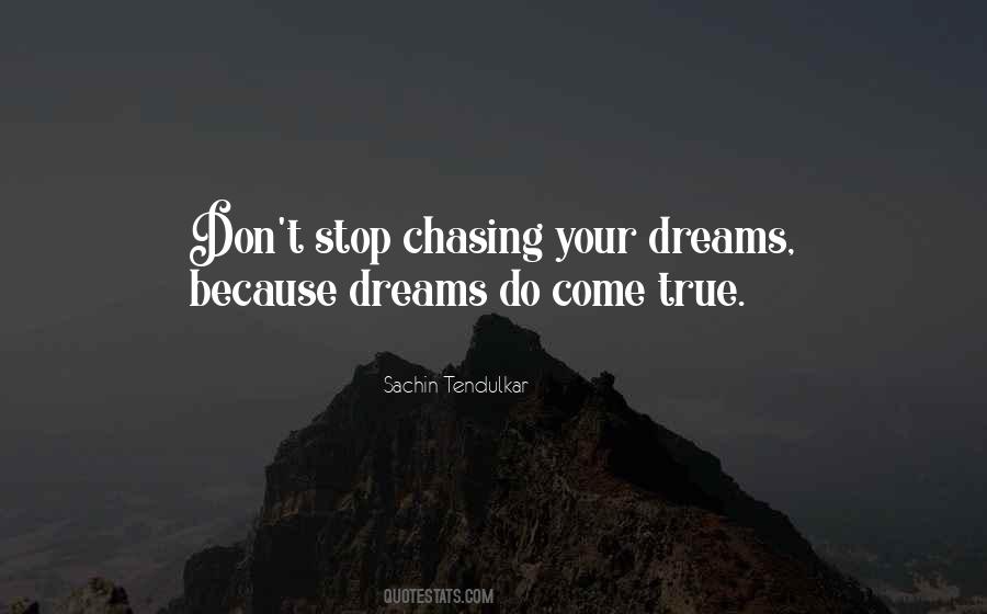 Quotes About Chasing Dreams #2575