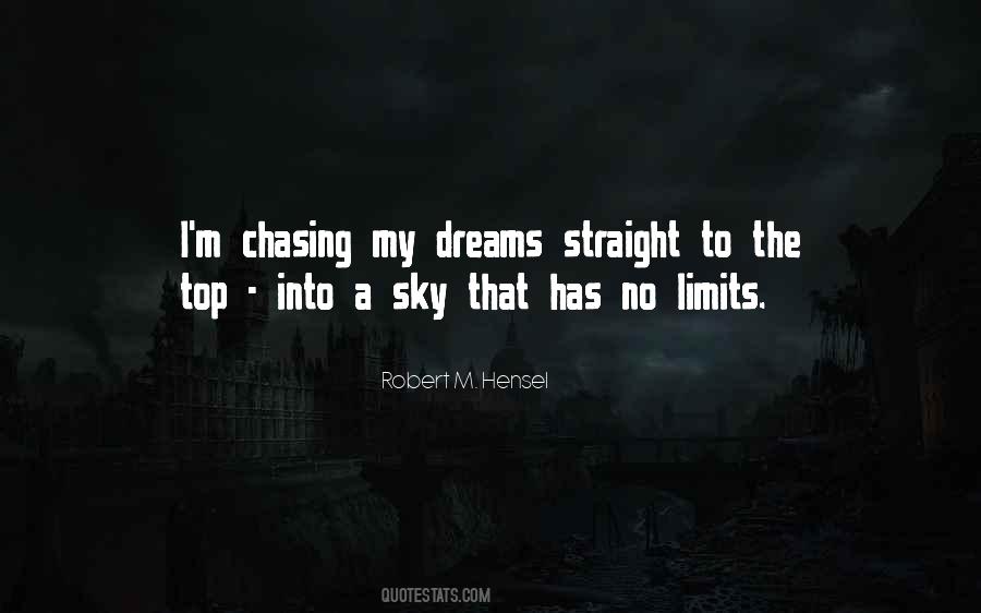 Quotes About Chasing Dreams #542507