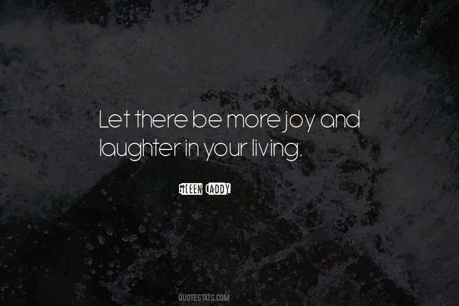 Quotes About Laughter And Joy #206928