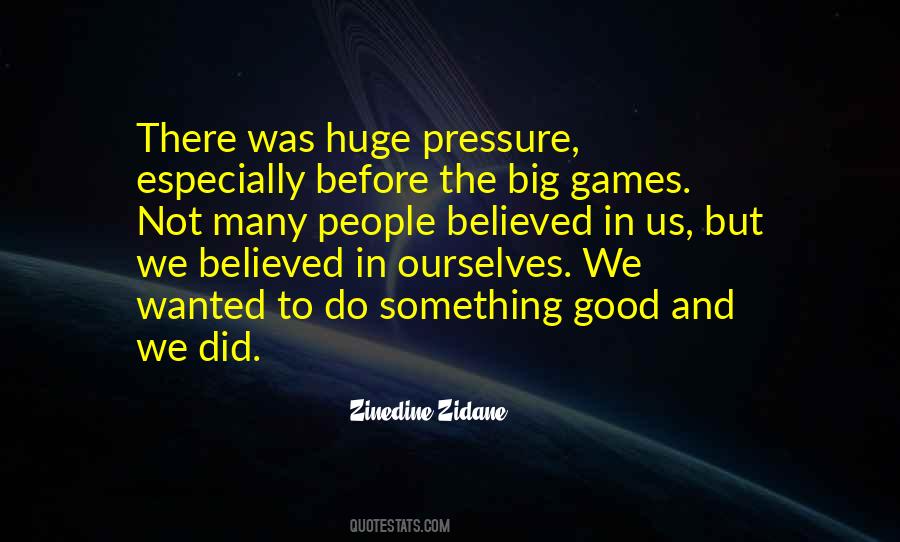 Quotes About Big Games #541010