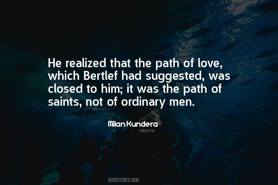 The Path Of Love Quotes #1486302