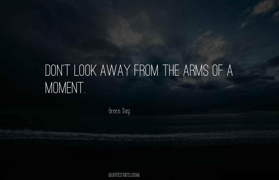 Quotes About Look Away #1687614