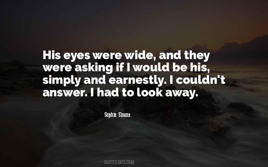 Quotes About Look Away #1762924