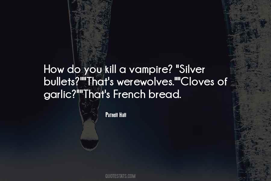 Cloves Of Garlic Quotes #334845