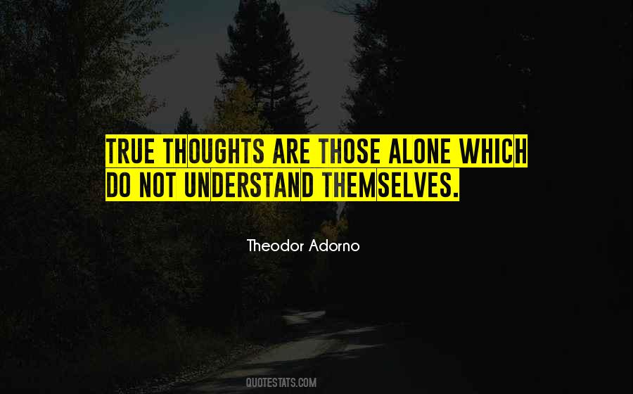 Alone With My Thoughts Quotes #143705