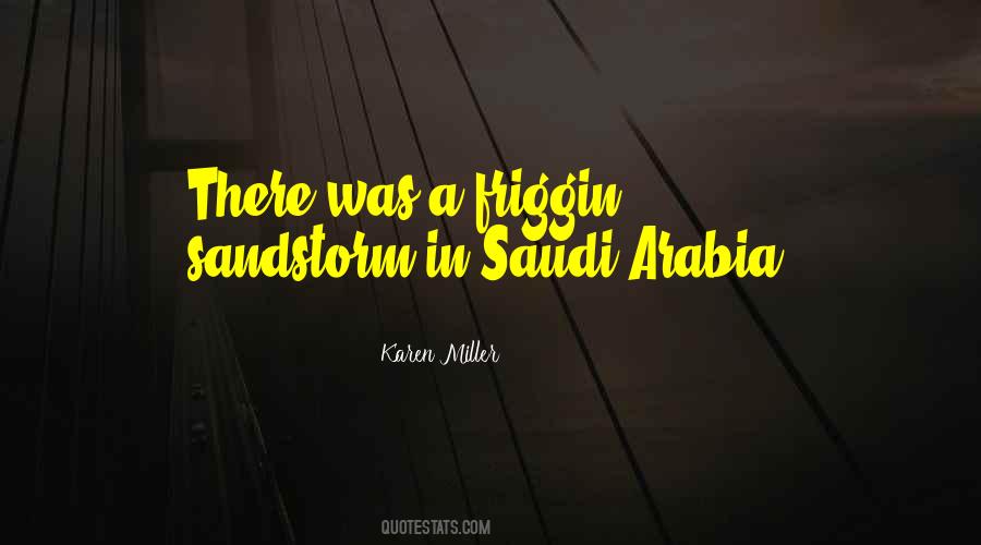 Quotes About Saudi Arabia #781317