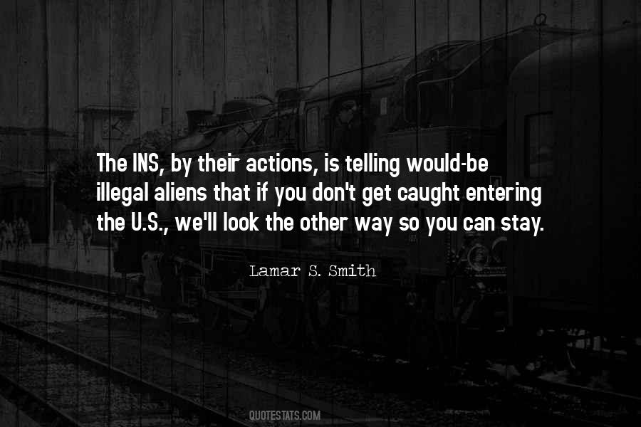 Illegal Actions Quotes #858244