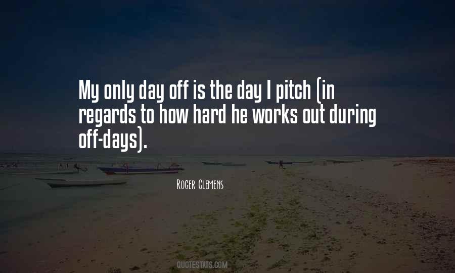 Quotes About Off Days #513346