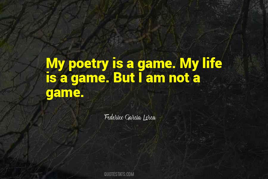 Quotes About Life Is A Game #323709