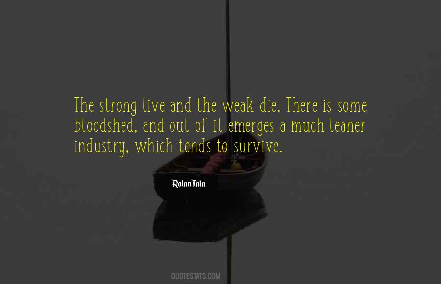 Weak And The Strong Quotes #274370