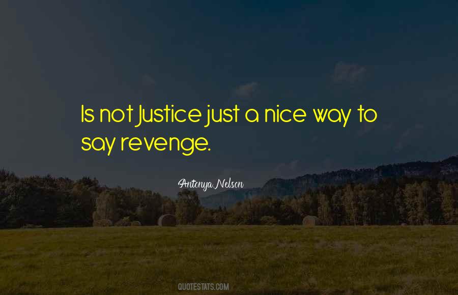 Quotes About Justice And Revenge #84422