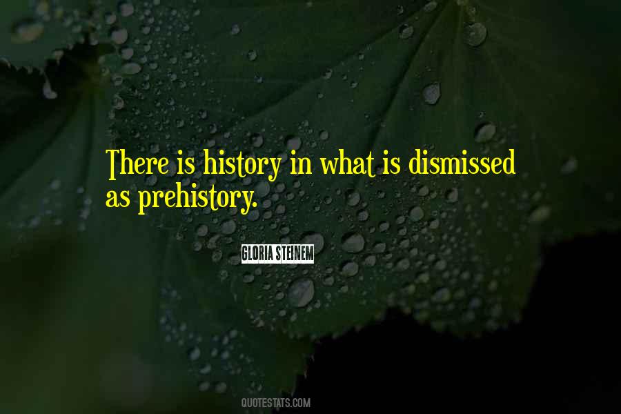 Quotes About Prehistory #1049836