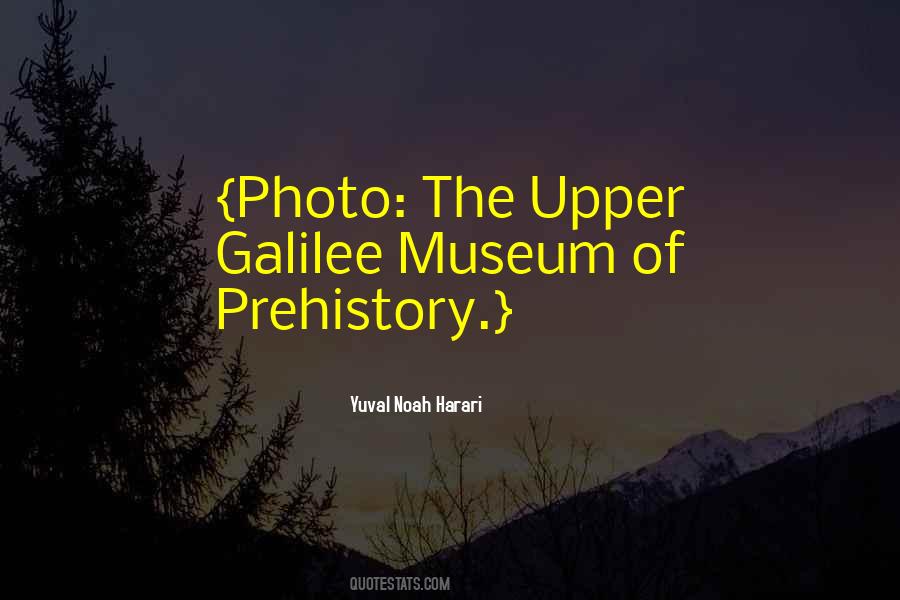 Quotes About Prehistory #348276