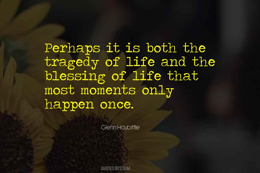 Quotes About Moments And Life #134752