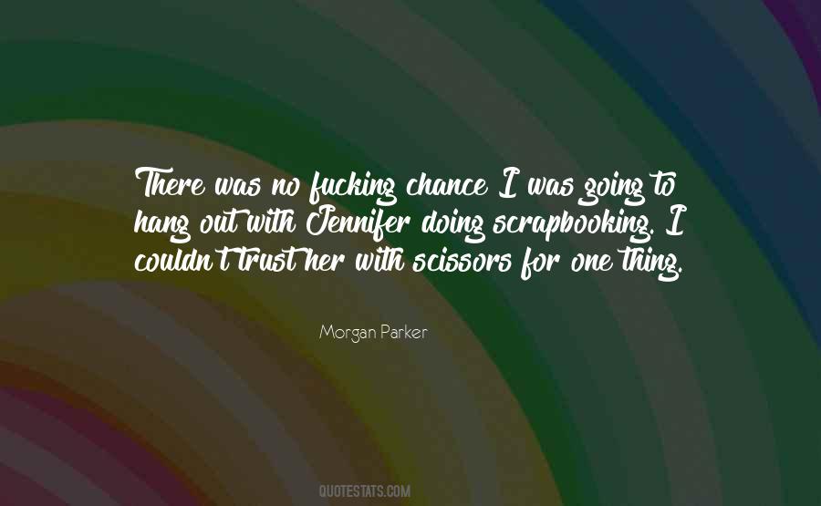 Quotes About No One To Trust #1619656