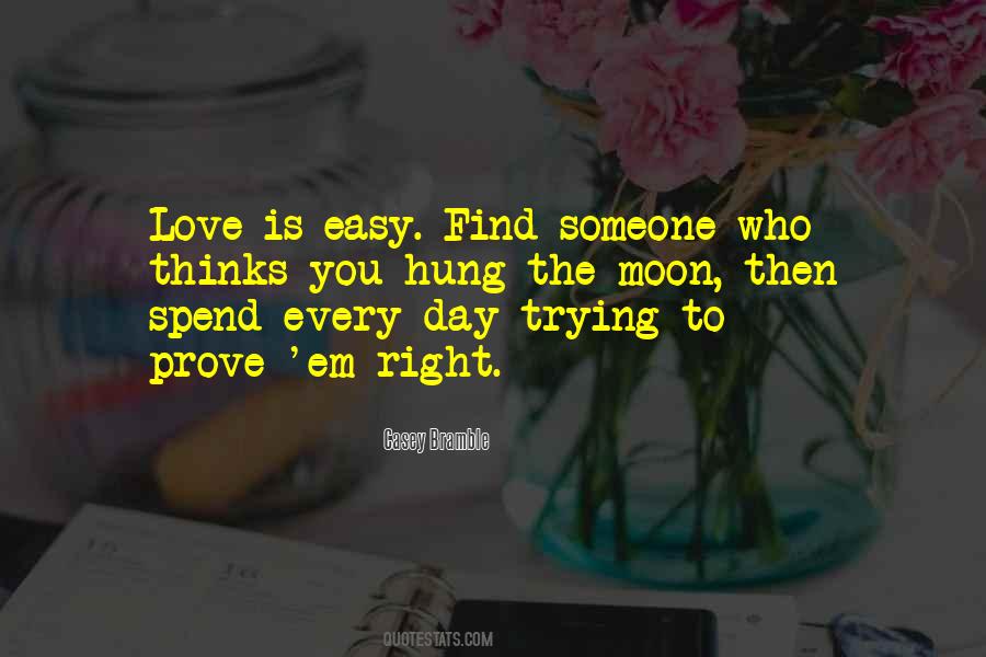 Quotes About Trying To Prove Your Love #1106712