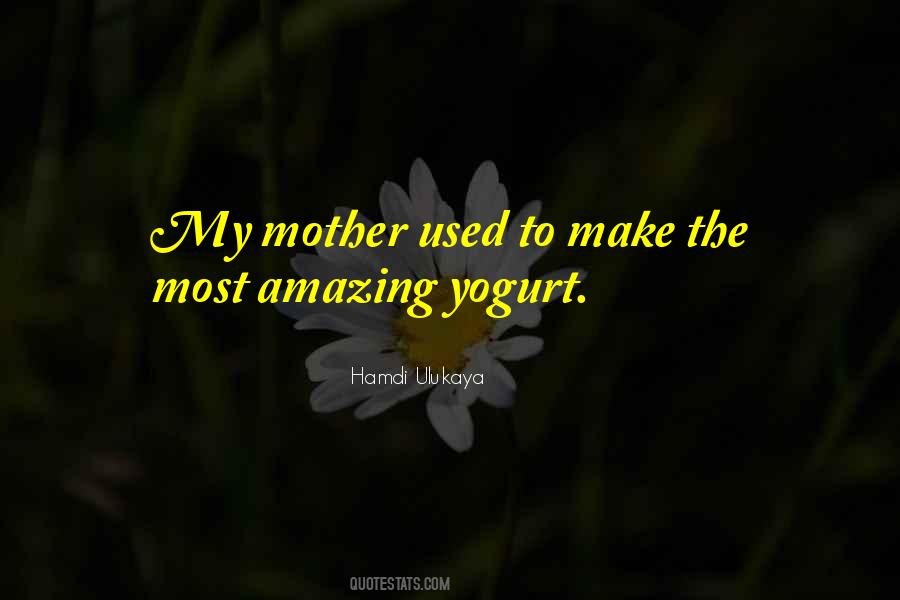 Quotes About Yogurt #824776