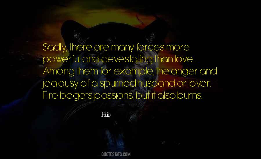 Quotes About Passion And Fire #169635