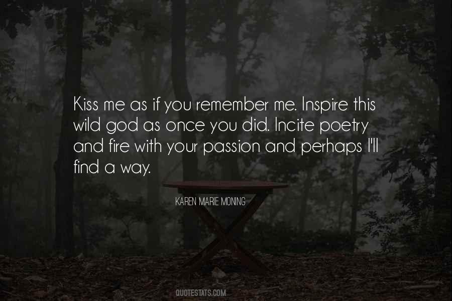 Quotes About Passion And Fire #870438