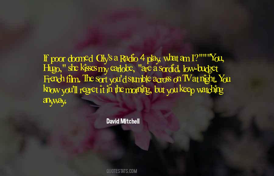Regret It In The Morning Quotes #1567605