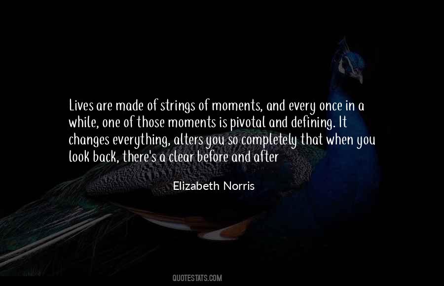 Quotes About Pivotal Moments #1094067