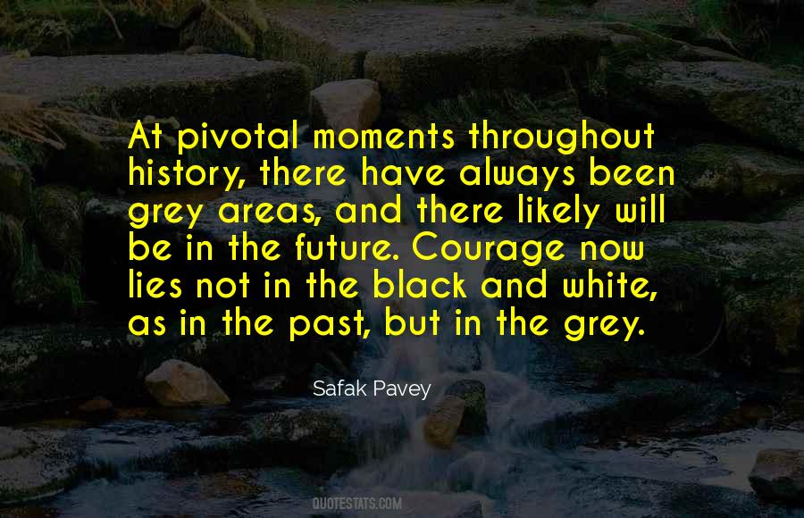 Quotes About Pivotal Moments #1222228