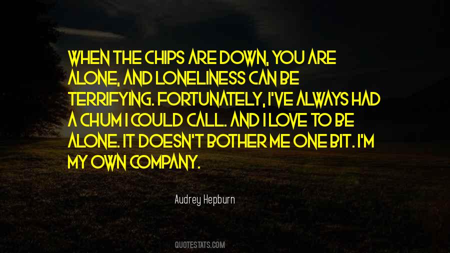 Quotes About When The Chips Are Down #165948