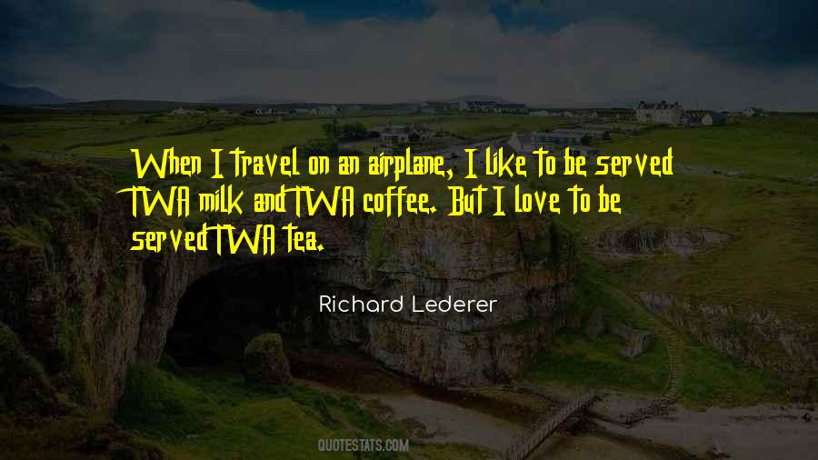 Quotes About Airplane Travel #1316812