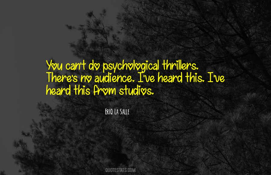 Quotes About Psychological Thrillers #626544