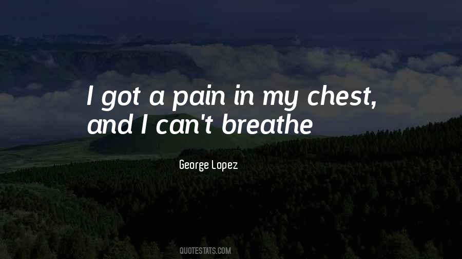 Quotes About Chest Pain #1628364