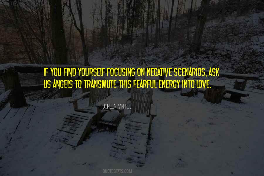 Quotes About Focusing On The Negative #497582