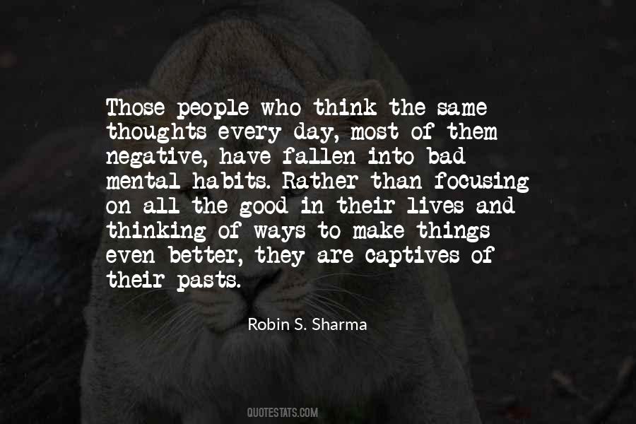 Quotes About Focusing On The Negative #557685