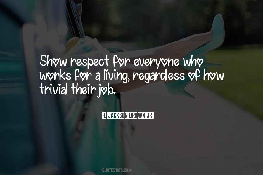 Quotes About Respect For Work #347690