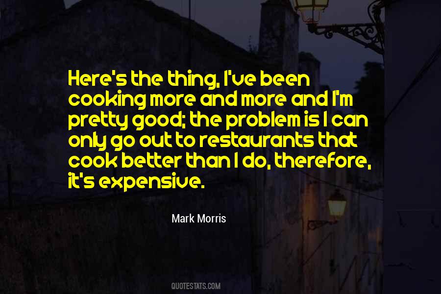 Expensive And Good Quotes #1474675