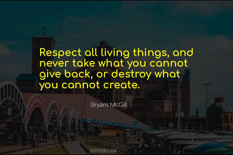 Quotes About Respect For Living Things #528349