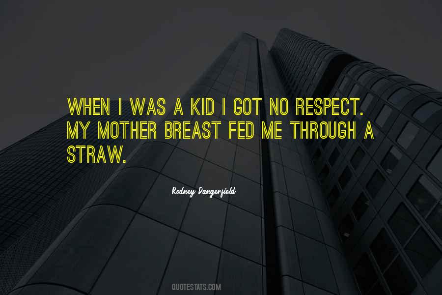 Quotes About Respect For Kids #1846673