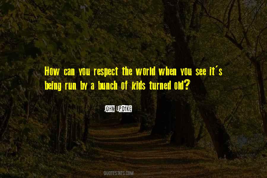 Quotes About Respect For Kids #946627