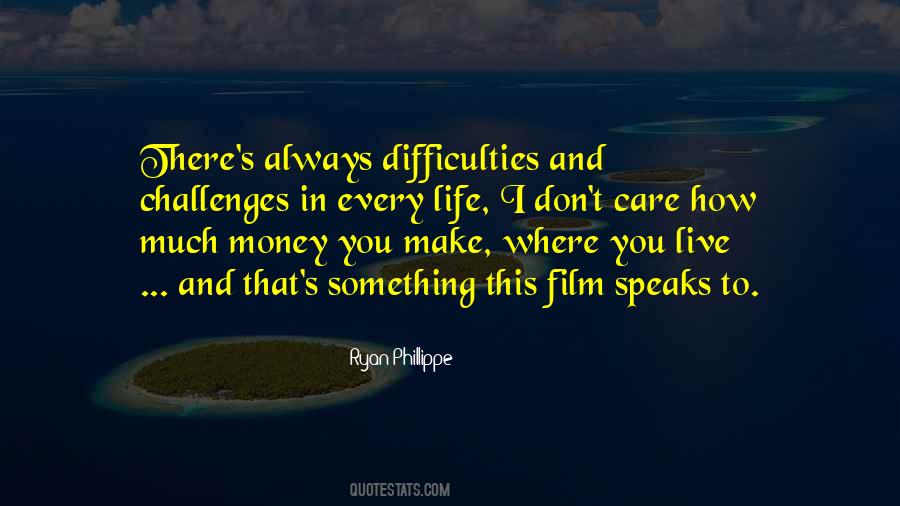 Difficulties And Challenges Quotes #390826
