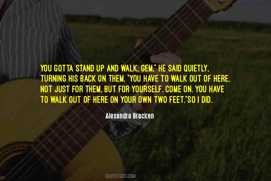 Walk Out Of Quotes #1054103