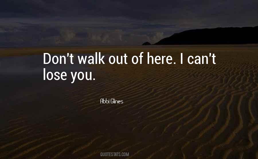 Walk Out Of Quotes #1566608