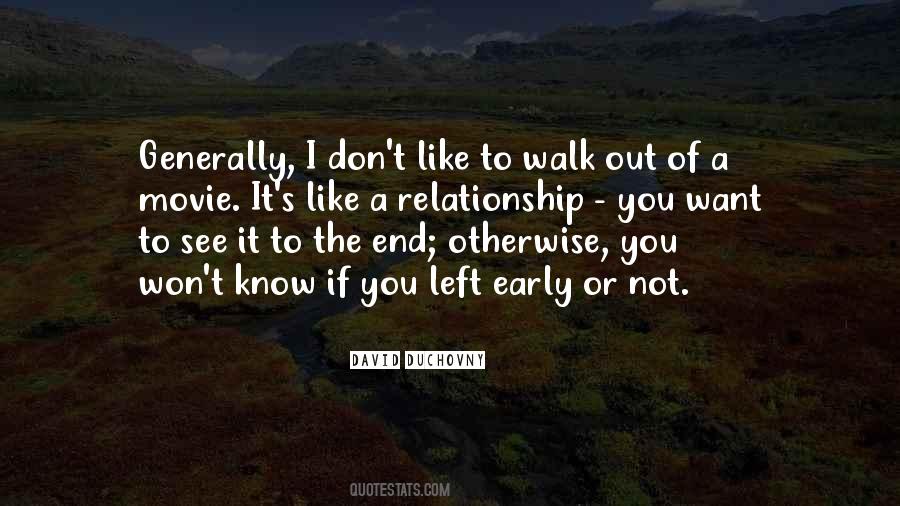 Walk Out Of Quotes #184590